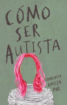 como ser autista-charlotte amelia poe-9788494963926
