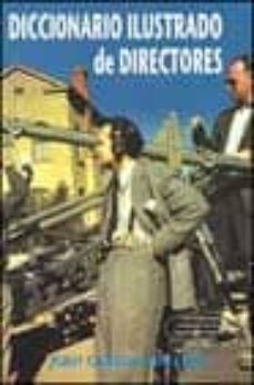 diccionario ilustrado de directores (3ª ed.)-juan carlos rentero-9788495121226