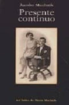 presente continuo-jacobo muchnik-9788495303226