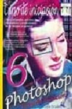 photoshop 6: curso de iniciacion (para windows y mac os)-9788495318626