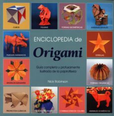 enciclopedia de origami: guia completa y profusamente ilustrada d e la papiroflexia-9788495376626