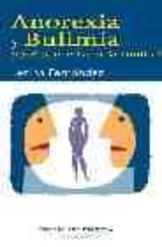 anorexia y bulimia: ¿que puede hacer la familia? (cuadernos de ed ucacion para la salud, 12)-lecina fernandez-9788495427526
