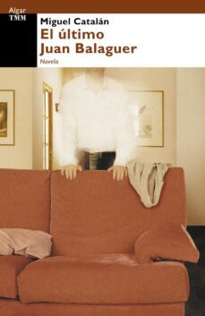 el ultimo juan balaguer-miguel catalan-9788495722126