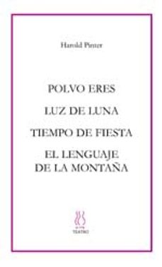polvo eres; luz de luna-harold pinter-9788495786326