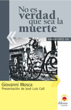 no es verdad que sea la muerte-giovanni mosca-9788496079526