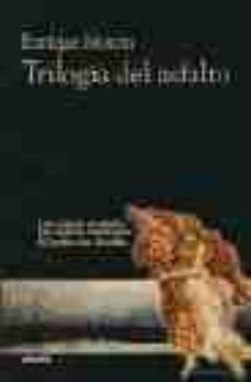 trilogia del asfalto: los viejos arrabales; un drama romantico; e l jardin de afrodita-9788496083226