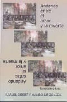 andando entre el amor y la muerte-9788496104426
