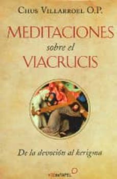 meditaciones sobre el viacrucis de la devocion al kerigma-9788496471726