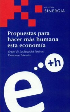 propuestas para hacer mas humana esta economia-9788496611726