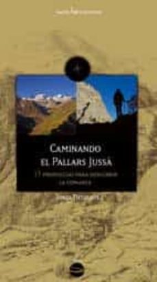 caminando els pallars jussa 17: propuestas para descubrir la coma rca-jordi tutusaus-9788496754126