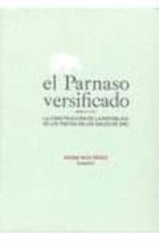 el parnaso versificado: la construccion de la republica de los po etas en los siglos de oro-9788496775626