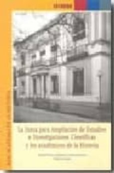 la junta para ampliacion de estudios e investigaciones cientifica s y los academicos de la historia-9788496849426