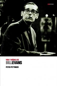vida y musica de bill evans-peter pettinger-9788496879126