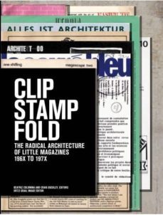 clip, stamp, fold: the radical architecture of little magazines, 1969 to 1970-9788496954526