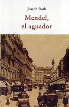 mendel, el aguador-joseph roth-9788497163026
