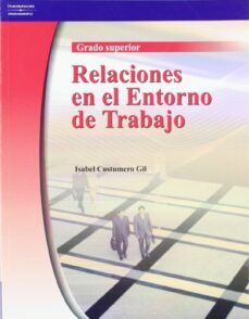 relaciones en el entorno de trabajo (grado superior)-isabel costumero gil-9788497325226