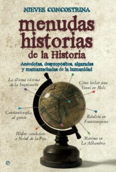 menudas historias de la historia: anecdotas, despropositos, algar adas y mamarrachadas de la humanidad-9788497349826
