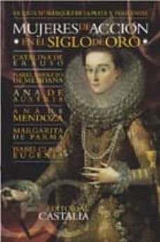 mujeres de accion en el siglo de oro-9788497402026