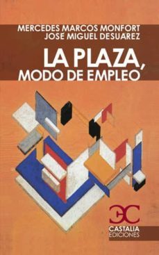 la plaza, modo de empleo-mercedes marcos monfort-9788497404426