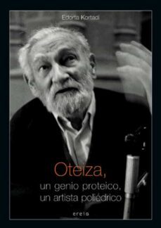 oteiza, un genio proteico, un artista poliedrico-9788497462426