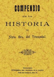 compendio de la historia de nuestra señora del tremedal (facsimil )-9788497615426
