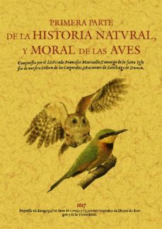 primera parte de la historia natural y moral de las aves (ed. fac simil)-francisco marcuello-9788497616126