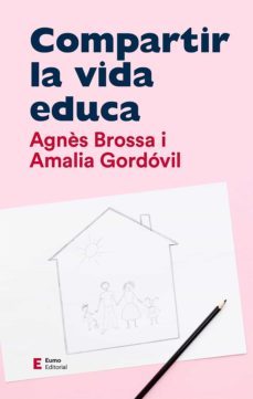 compartir la vida educa (ebook)-agnes brossa-amalia gordovil-9788497667326