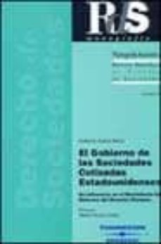 el gobierno de las sociedades cotizadas estadounidenses: su influ encia en el movimiento de reforma del derecho europeo-guillermo guerra martin-9788497671026