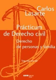 practicum derecho civil derecho de personas y familia (2ª ed)-carlos lasarte alvarez-9788497688826