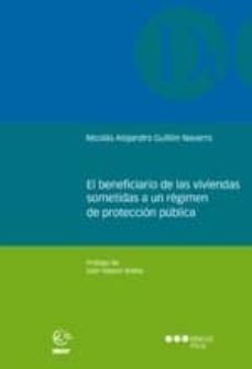 el beneficiario de las viviendas sometidas a un regimen de protec cion publica-nicolas alejandro guillen navarro-9788497689526