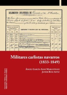 militares carlistas navarros (1833-1849) (ebook)-angel garcia sanz marcotegui-9788497693226