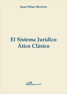 el sistema juridico atico clasico  : coleccion monografias de der echo romano-9788497729826