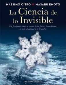 la ciencia de lo invisible-masaru emoto-9788497779326