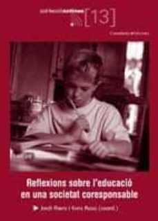 reflexions sobre l educacio en una societat corresponsable-jordi riera-enric roca-9788497913126