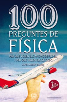 100 preguntes de fisica-jordi mazon-9788497918626