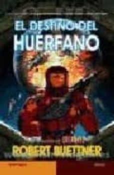 el destino del huerfano-robert buettner-9788498003826