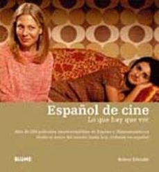 (pe) español de cine: lo que hay que ver-antxon salvador-9788498013726