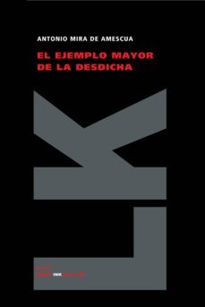 el ejemplo mayor de la desdicha-9788498160826