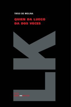 quien da luego da dos veces-tirso de molina-9788498165326