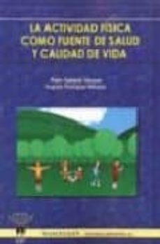 actividad fisica como fuente de salud y calidad de vida-9788498231526