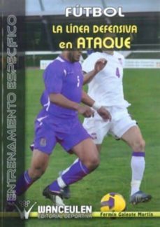 futbol: la linea defensiva en ataque-9788498237726