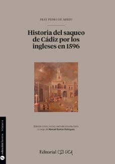 historia del saqueo de cadiz por los ingleses en 1596-pedro de abreu-9788498286526
