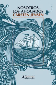 nosotros, los ahogados-carsten jensen-9788498383126