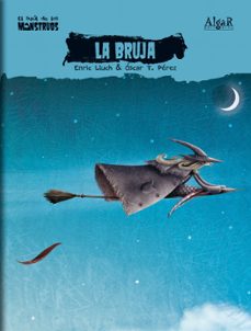 la bruja ( col. el baul de los monstruos 1)-enric lluch-oscar t. perez-9788498451726