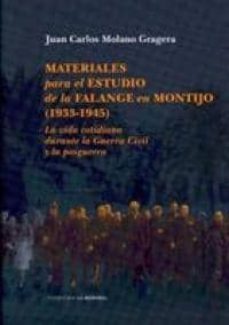 materiales para el estudio de la falange en montijo (1933-1945) la vida cotidiana durante la guerra civil y la posguerra-juan carlos molano gragera-9788498523126