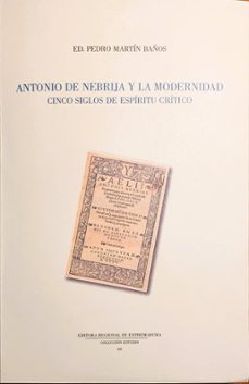 antonio de nebrija y la modernidad-pedro martin baños-9788498528626