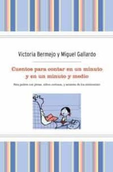 cuentos para contar en un minuto especial limitada)-victoria bermejo-miguel gallardo-9788498676426