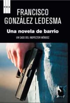 una novela de barrio: un caso del inspector mendez-9788498679526