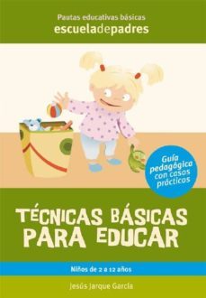 tecnicas basicas para educar (ebook)-jesus jarque garcia-9788498962826