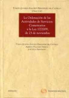 la ordenacion de las actividades de servicios: comentarios a la l ey 17/2009 de 23 de noviembre-alberto palomar olmeda-9788499037226